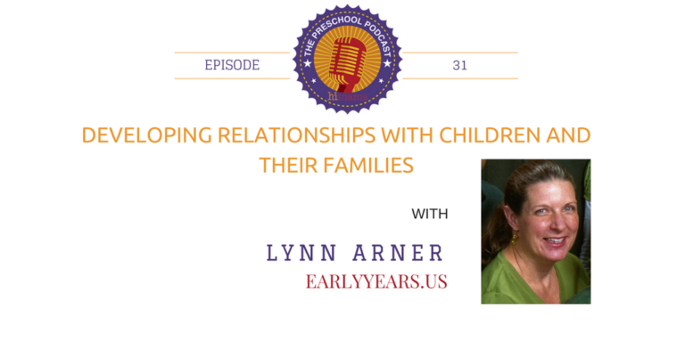 episode 31 - Developing relationships with children and their families