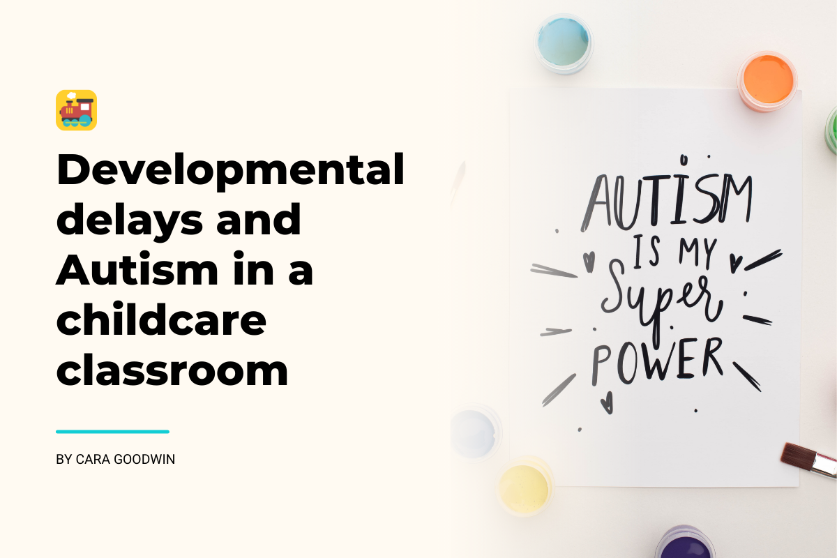 Developmental delays and Autism in a childcare classroom blog header